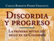 “Discordia y progreso” Carlos Roberto Pombo