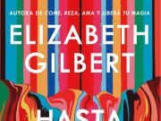 “Hasta la orilla del río” Elizabeth Gilbert