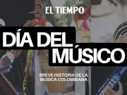 Día del Músico: breve historia y evolución de la música colombiana