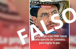 Circula falsa imagen de EL TIEMPO con supuesto mensaje del candidato Iván Cepeda que propone a disidencias de las Farc formar parte del Ejército