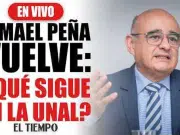Habla Ismael Peña, rector de la Universidad Nacional, sobre el futuro de la institución