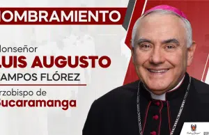 El Papa León XIV nombra a monseñor Luis Augusto Campos Flórez como nuevo Arzobispo de Bucaramanga