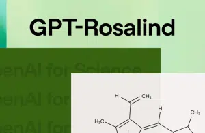 OpenAI lanza GPT-Rosalind, modelo que busca acelerar la investigación en biología y el desarrollo de fármacos