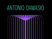 “Inteligencia natural y la lógica de la consciencia” Antonio Damasio