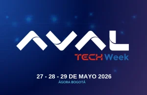 Grupo Aval reunirá a líderes tecnológicos y aliados globales en la primera edición de Aval Tech Week