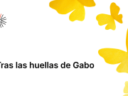 Tras la huella de Gabo, volvemos a Vivir las Letras
