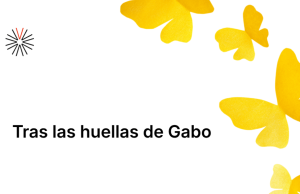 Tras la huella de Gabo, volvemos a Vivir las Letras
