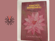 ‘Armonía empresarial’: un libro para construir empresas más humanas